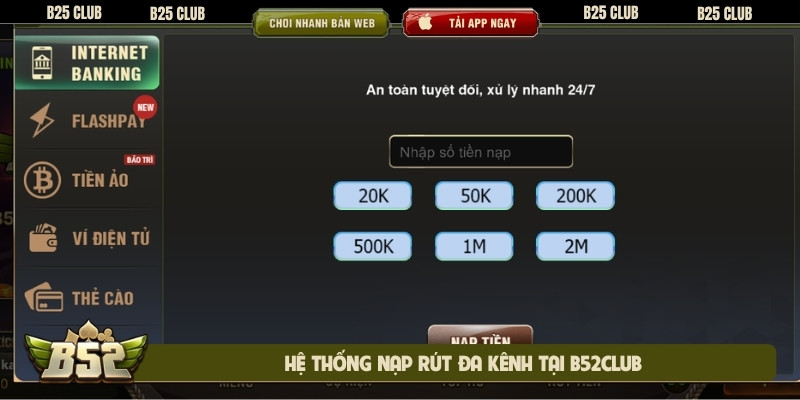 Hệ thống nạp rút đa kênh tại b52club
